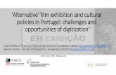 'Alternative' film exhibition and cultural policies in Portugal: … · 2018-09-03 · 'Alternative' film exhibition (non and semi-commercial exhibition) Most developed countries