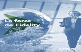 La force de Fidelity · la valeur des placements grâce à des recherches et à l’élaboration, la gestion des risques et la répartition continue des actifs des portefeuilles.