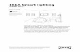 IKEA Smart lighting · 2020-01-13 · Voice control your lighting with Amazon Alexa or set up and adjust lighting using Apple’s Home app and Siri voice commands. 2. Add more products