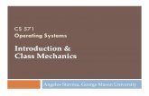 Introduction & Class Mechanicsastavrou/courses/CS_571_F09/CS... · Introduction, Threads and Processes Inter-process Communication, Synchronization CPU Scheduling Memory Management