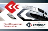 Fleet Management Presentation Tracer .PDF... · Fleet Management Presented by Dr Ben Rautenbach MD of SMS Fleet (Pty) Ltd. Product Information ... prevent possible drainage of vehicle’s