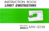 inst book MW3018 - Janome › ... › other-models › inst-book-mw3018.pdf · 2014-11-25 · INSTRUCTION BOOK LIVRET D'INSTRUCTIONS MODEL MW 3018 MODELE . Title: inst book MW3018