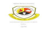 Uganda Martyrs Univ · 2019-05-17 · 2.0 PRINCIPLES OF PROCUREMENT! ... The Uganda Martyrs University (UMU) Procurement Manual serves as an implementation tool that covers policies,