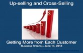 Up-selling and Cross-Selling...5 Up-Selling Up-selling: seller seeks to persuade the customer to purchase additional products and/or more expensive products in order to make a larger