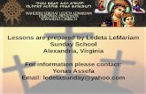 Lessons are prepared by Ledeta LeMariam Sunday School … sunday school... · 2014-09-21 · Heavenly Father, teach us to trust You in everything we do. Our God open our eyes, ears,