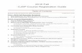 2016 Fall CJSP Course Registration Guide...Oct. 5 (Wed) 10:00 am〜 Oct. 6 (Thu) 5:00 pm Online Application 3rd Course Registration for Fall Semester (18) Oct. 6(Thu)〜Oct. 7 (Fri)