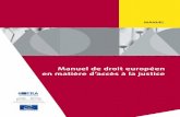 Manuel de droit européen en matière d’accès à la justice › sites › default › files › fra_uploads › ... · 2017-04-07 · Nous remercions également la Commission européenne