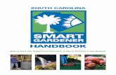 SC Smart Gardener Handbook · and appearance of the plants in your garden and landscape. These activities, however, also have an impact on the environment. Therefore, gardeners have