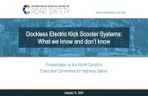 Dockless Electric Kick Scooter Systems: What we know and ... El… · More specifically: Dockless electric kick scooter rental systems (DESS) E-scooter rideshare companies (as of