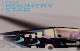 2006 KOUNTRY STAR CLASS A KOUNTRY STAR · 2017-07-19 · It’s your life. Kountry Star lets you live it as you please. Choose the floorplan that best suits your needs, your hopes,