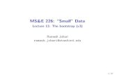 Lecture 13: The bootstrap (v3) Ramesh Johari …web.stanford.edu › ~rjohari › teaching › notes › 226_lecture13... · 2016-12-05 · Lecture 13: The bootstrap (v3) Ramesh Johari
