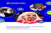 Working with the Stolen Generations: understanding trauma · Stolen Generations survivors often access mainstream (non-Indigenous) services. Most of the Indigenous run services are