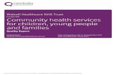Communityhealthservices forchildren,youngpeople andfamilies · WalsallHealthcareNHSTrust ProviderRBK Communityhealthservices forchildren,youngpeople andfamilies QualityReport Tel:019201922