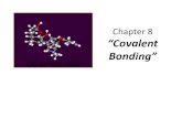 Chapter 8 “Covalent Bonding” - Henry County School ...€¦ · Chapter 8 “Covalent Bonding ... Section 8.2 The Nature of Covalent Bonding • OBJECTIVES: –Distinguish between