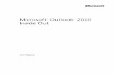 Microsoft Outlook 2010 inside out : [the ultimate, in …TableofContents Acknowledgments xxv Conventionsand Features Used in This Book xxvii Introduction xxix Part 1: Workingwith Outlook