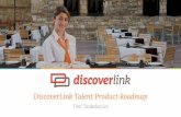 DiscoverLink Talent Product Roadmap › wp-content › uploads › 2016 › ...Tom Tankelewicz DiscoverLink Talent Product Roadmap . CUSTOMIZED LOG-IN PAGE . © Copyright 2016 DiscoverLink,