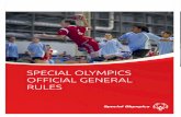 SpecialOlympics › resources › ... · These Special Olympics Official General Rules have been revised and restated in order to provide current and consolidated guidance to all