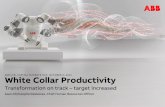 ABB LTD, CAPITAL MARKETS DAY, OCTOBER 4, 2016 White …...October 4, 2016 ©ABB Slide 15 — 1Combined total restructuring and White Collar Productivity implementation costs Delivering