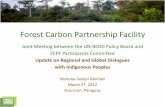 Forest Carbon Partnership Facility · 5.Review FCPF guidelines and instruments particularly the Common Guidelines on Stakeholders Engagement, the Strategic Environment and Social