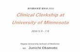Clinical Clerkship 2016 at Minnesota University … › contents › campus › student › ...Nigata University School of Medicine 6th Junichi Okamoto Clinical Clerkship at University