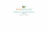 MNsure 2016 Annual ReportJanuary 31, 2017. The open enrollment launch on November 1, 2016, was a success. MNsure continues to focus on enhancing the consumer experience. During the