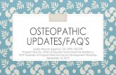 OSTEOPATHIC UPDATES/FAQ'Spafp.com/Documents/2019_PDWksp_Osteopathic_Update.pdfOSTEOPATHIC UPDATES/FAQ'S Jackie Weaver-Agostoni, DO, MPH, FACOFP Program Director, UPMC Shadyside Family