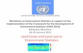 Workshop on Environment Statistics in support of the ...unstats.un.org/unsd/environment/envpdf/UNSD_Mauritius Workshop/… · technologies such as Global Positioning System (GPS)