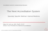 The Next Accreditation System - ACGME Home › Portals › 0 › PFAssets › NAS_IM_Webinar...preparation of graduates for the “future” health care delivery system House of Representatives