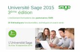 Université Sage 2015 3ème édition · Avant-vente - Conduite de projets clients pour PME – PMI 29 ... Techniciens et formateurs du réseau de distribution. Prérequis Bonne maîtrise