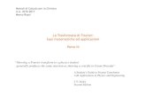 La Trasformata di Fourier: basi matematiche ed …...La Trasformata di Fourier: basi matematiche ed applicazioni Parte III Metodi di Calcolo per la Chimica A.A. 2016-2017 Marco Ruzzi