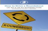 How to Drive a Roundabout - IN.gov€¦ · INDOT Seymour District Customer Service Center INDOT Seymour District Office 185 Agrico Lane, Seymour, Indiana 47274 secommunications@indot.in.gov