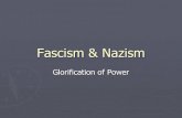 Fascism & Nazism - APUSH · Nazism Fascism taken to its extreme form. Racist and anti-Semitic elements that did not appear in Italian fascism. Adolph Hitler Hitler considered himself