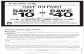 OR SAVE ON PAINT 40 179105 Redeem by March 4, 2020. 10 40 ... · by online or mail-in rebate. Redeem by March 4, 2020. when you purchase select BEHR ® or GLIDDEN ® Interior Paint