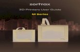 3D Printers User Guide...Zortrax 3D printers have movable components, such as the drive belts, Z-axis screw, extruder or plat-form. Therefore, it is forbidden to reach into the printer
