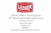 Vehicle Safety in the Philippines th ASEAN Automobile ... · Vehicle Safety in the Philippines 10th ASEAN Automobile Safety Forum Karawang, Indonesia JASON SALVADOR, MPM Managing