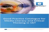 Good Practice Catalogue for Media Literacy and Critical ... · Empower Partner name MMS, IRELAND Good practice example Digital Skills for Citizens Training Category Critical thinking