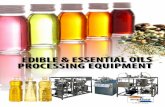 EDIBLE & ESSENTIAL OILS PROCESSING EQUIPMENT de esencias y... · Edible oil is leached from oil bearing seeds, or from the press cake remaining after pressure extraction, by a solvent