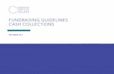 FUNDRAISING GUIDELINES CASH COLLECTIONS · This checklist applies to cash collections carried out by or on behalf of a charity, in public ... requested and practical to third party