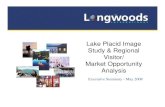 Lake Placid Image Study & Regional Visitor/ Market Opportunity ...€¦ · County Visitor Bureau to undertake research for the purposes of informing brand identity and positioning
