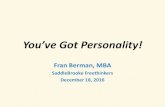 You’ve Got Personality! · 2016-12-22 · 16 Combinations of Personality Types •ESTP •ISTP •ESFP •ISFP •ESTJ •ISTJ •ESFJ •ISFJ •ENFJ •INFJ •ENFP •INFP •ENTJ