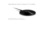 GPS Mouse User s Guide V1.0 (WIN) · Globalsat USB GPS receivers provides standard NMEA data for mapping software to use and convert to coordinates and should work well with most