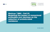 - Call 23 Modelling the impact of monoclonal antibodies ...€¦ · Introduction –Tek-Ang Lim, IMI The Call topic –Venanzio Vella and Landry Cochard, GSK Involvement of SMEs,
