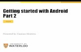 Getting started with Android Part 2 · 2018-01-14 · Contents §Managing library dependencies §More UI components §Screen transitions §Internet requests §Permissions PAGE 2