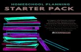 HOMESCHOOL PLANNING STARTER PACK€¦ · character training, and life skills you’d like to focus on this year. ... homeschool law, tips on preparing to homeschool, and more. Homeschooling