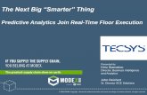 The Next Big “Smarter” Thingcdn.modexshow.com/seminars/assets-2016/1073.pdf · XMAS1 XMAS2 XMAS3 Next XMAS1 XMAS2 XMAS3 Next Historical Pick Rate Trend Rates w/o Predictive Analytics