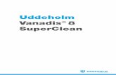 Uddeholm Vanadis 8 SuperClean · 2020-06-30 · Carbide designation* * ISO K20, P10–P20 K15, P10 – C2, C7–C6 C3, C7 * Use a wear resistant Al 2 0 3-coated carbide grade END