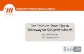 QUEST 2017 presentation - Ten Treasure Trove Tips to Takeaway · Most popular posts on support.sas.com: Sample 24835: Sorting Your Data with PROC SORT (for Beginners) Sample 24590: