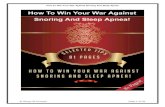 How To Win Your War Against Snoring And Sleep Apneabipolardisorderdepressionanxiety.com/media/pdf/snoring... · 2018-06-16 · A Consistent Sleep Pattern Can Help Stop Snoring .....61