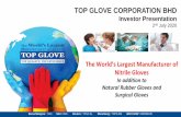 TOP GLOVE CORPORATION BHD · PDF file Investor Presentation 2nd July 2020 The World’s Largest Manufacturer of Nitrile Gloves In addition to Natural Rubber Gloves and Surgical Gloves.