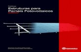 Catálogo Estruturas para Painéis Fotovoltaicos...Práticas, eﬁ cientes e resistentes. Assim podem ser deﬁ nidas as estruturas para ﬁ xação de painéis fotovoltaicos desenvolvidas